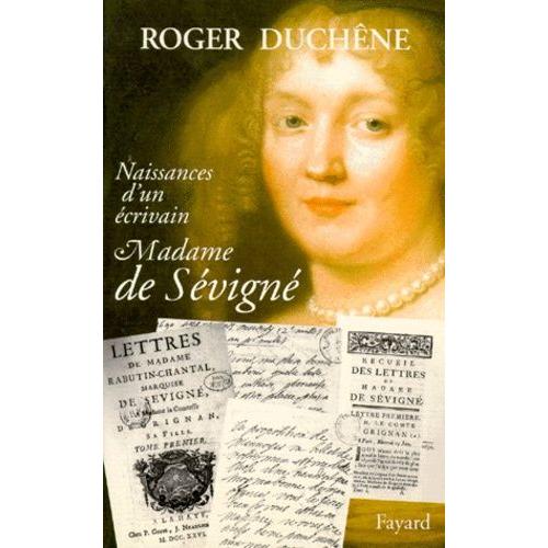 Naissance D'un Écrivain - Madame De Sévigné