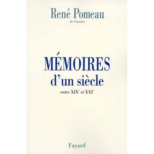 Memoires D'un Siecle - Entre Xixème Et Xxième