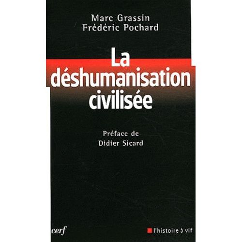 La Déshumanisation Civilisée