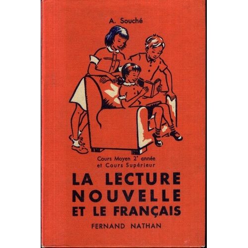 La Lecture Nouvelle Et Le Français : Ecole Primaire Cours Moyen 2e Année Et Cours Supérieur