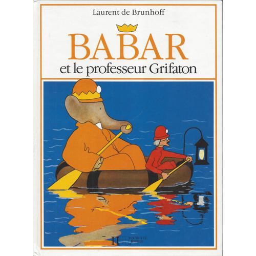 Babar Et Le Professeur Grifaton - Laurent De Brunhoff - Hachette 1990