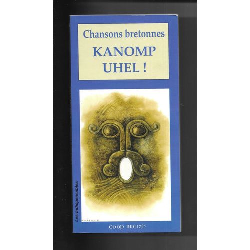 Kanomp Uhel ! Chansons Bretonnes