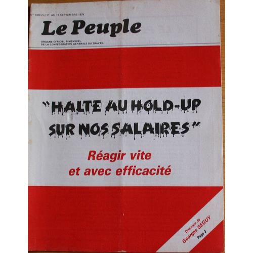 Le Peuple, Organe De La Cgt  N° 1068 : Halte Au Hold-Up Sur Nos Salaires