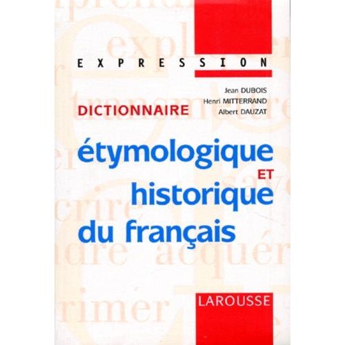 Dictionnaire Étymologique Et Historique Du Français