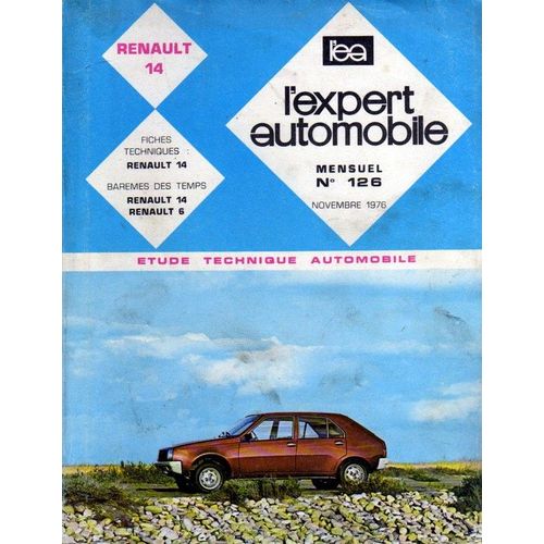L¿Expert Automobile N° 126, Novembre 1976, Renault 14, Fiches Techniques, Étude Technique Automobile