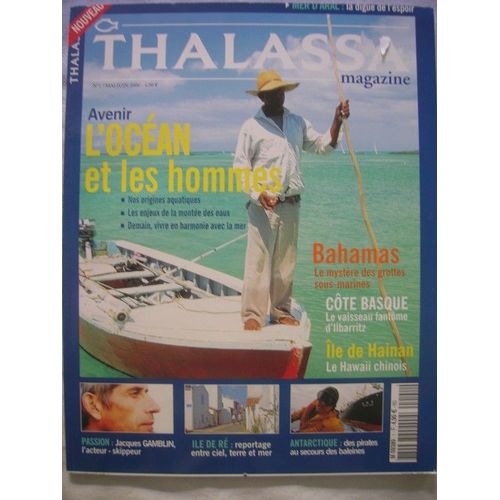 Thalassa Magazine  N° 1 : Avenir : L'ocean Et Les Hommes