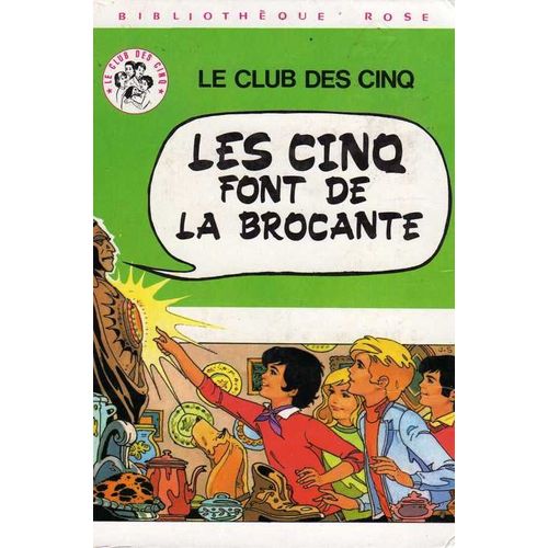 Le Club Des Cinq : Les Cinq Font De La Brocante