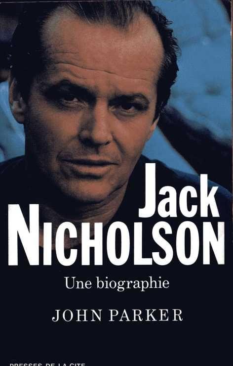 Jack Nicholson - Une Biographie