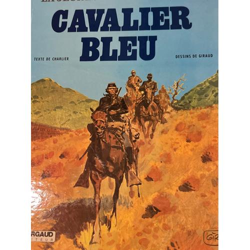 Cavalier Bleu . La Jeunesse De Blueberry. Texte De Charlier Et Giraud .1979