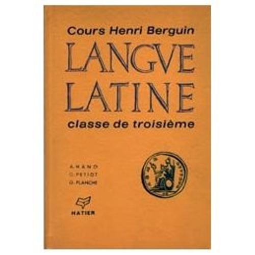 Cours Henri Berguin Langue Latine, Classe De Troisième - Fascicule Spécimen Hatier