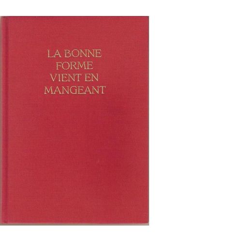 La Bonne Forme Vient En Mangeant