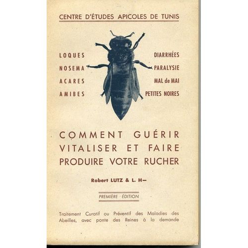 Comment Guerir Vitaliser Et Faire Produire Votre Ruche