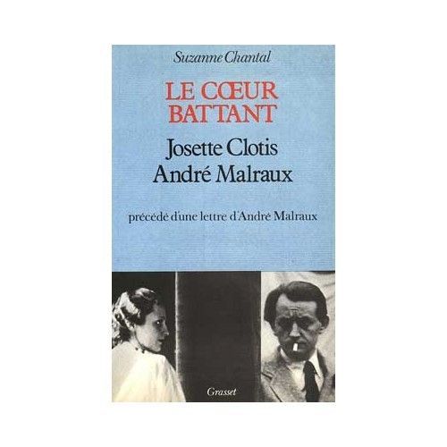 Le Coeur Battant, Josette Clotis, André Malraux