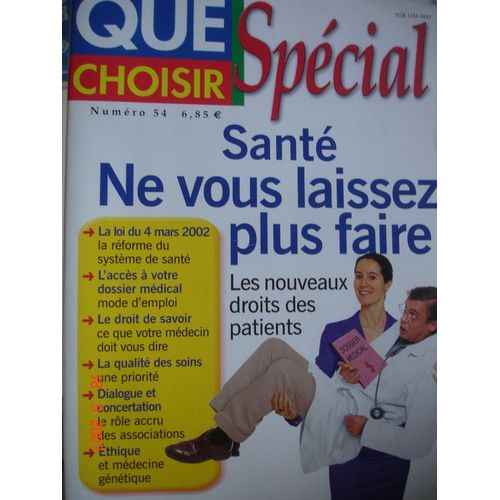 Que Choisir Spécial Santé Hors-Série  N° 54 : Ne Vous Laissez Plus Faire - Les Nouveaux Droits Ders Patients