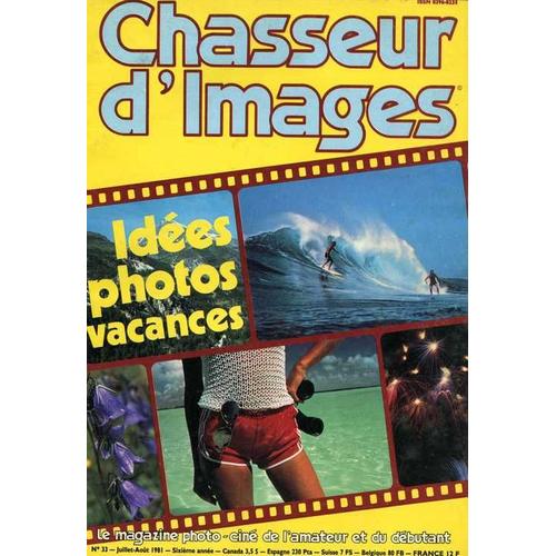 Chasseur D'images  N° 33 : Idées Photos Vacances