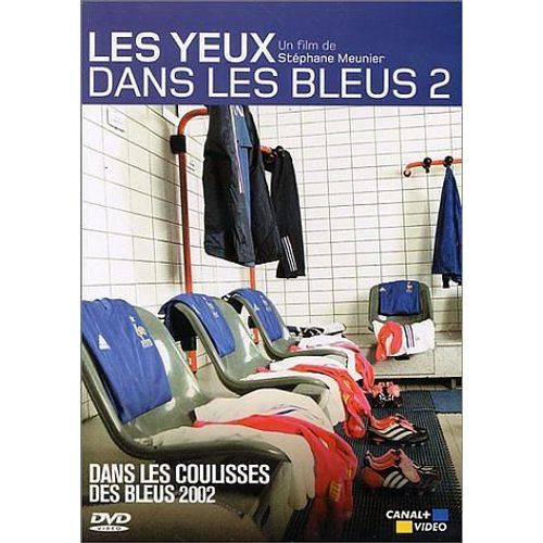 Les Yeux Dans Les Bleus 2 (Dans Les Coulisses Des Bleus 2002)