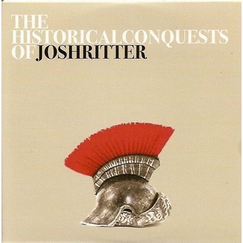 Historical Conquests Of Josh Ritter