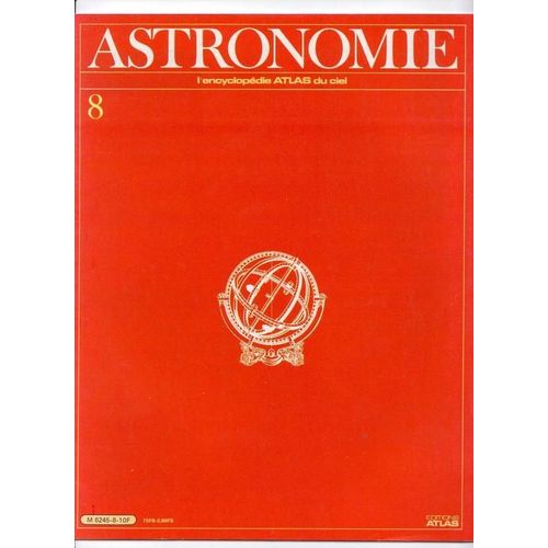 Astronomie - L Encyclopédie Atlas Du Ciel  N° 1