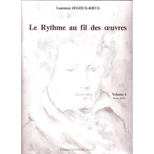 Le Rythme Au Fil Des Oeuvres - Volume 6 - Niveau D.F.E.