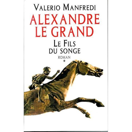 Alexandre Le Grand - N° 1 - Le Fils Du Songe