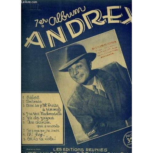 7 Album Andrex : Bbert + Antonio + Avec Sa P'tit' Brosse  Rimmels + J'ai Rv Mademoiselle + Y'a Des Zazous + Une Chanson Qui S'envole + C'est  Vous Que J'ai Souri + Eh ! Hop ! + Oh ! La ...   de COLLECTIF