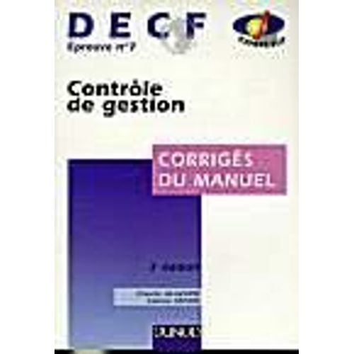 Decf, Corrigés Du Manuel Tome 7 - Contrôle De Gestion