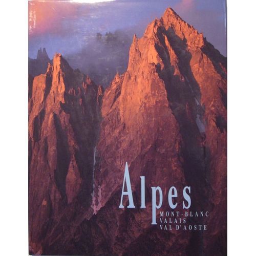 Alpes - Mont-Blanc, Valais, Val D'aoste