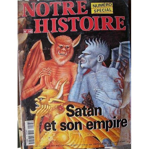 Notre Histoire Hors-Série  N° 143 : Satan Et Son Empire