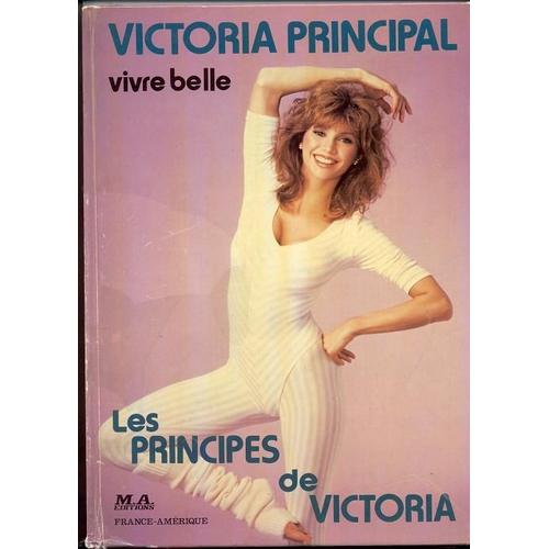 Vivre Belle. Les Principes De Victoria