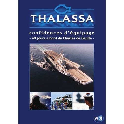 Thalassa - À Bord Du Charles De Gaulle, Confidences D'équipages