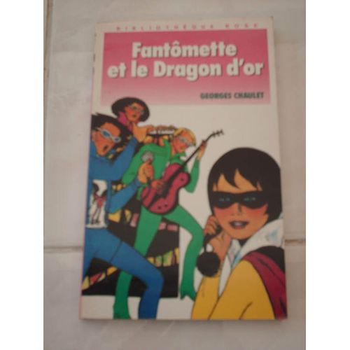 Fantômette Et Le Dragon D'or