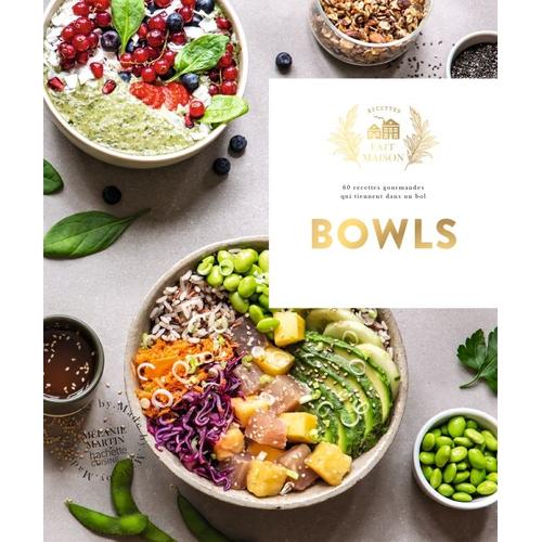 Bowls - 60 Recettes De Bowls !