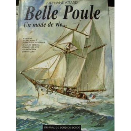 Belle Poule, Un Mode De Vie - Journal De Bord Du Bosco