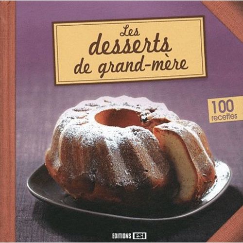 Les Desserts De Grand-Mère
