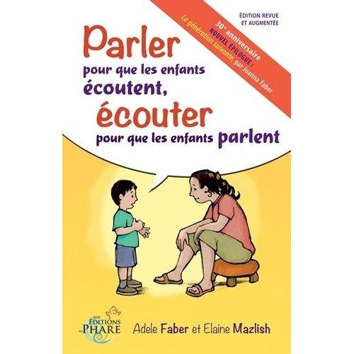 Parler Pour Que Les Enfants Écoutent, Écouter Pour Que Les Enfants Parlent