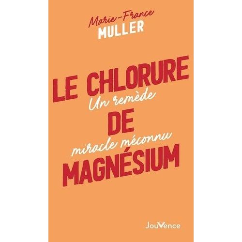 Le Chlorure De Magnésium - Un Remède Miracle Méconnu