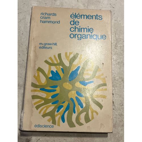 Éléments De Chimie Organique, Par Richards Cram Hammond 