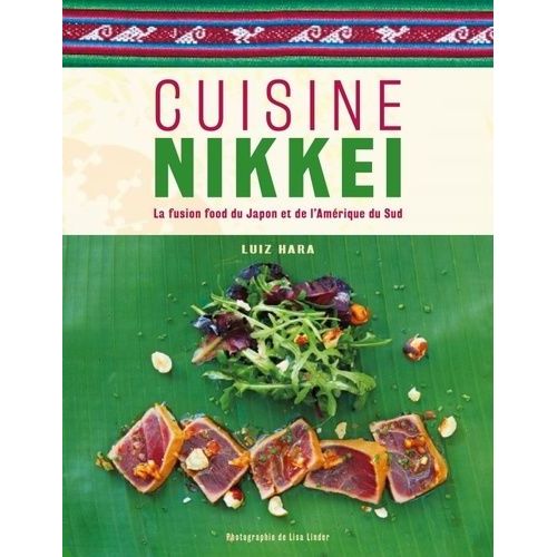 Cuisine Nikkei - La Fusion Food Du Japon Et De L'amérique Du Sud