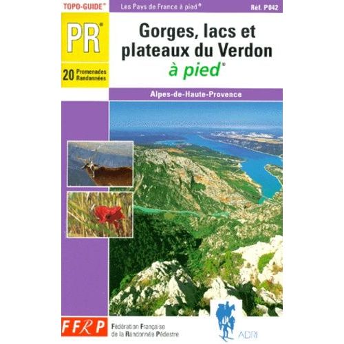 Gorges, Lacs Et Plateaux Du Verdon À Pied