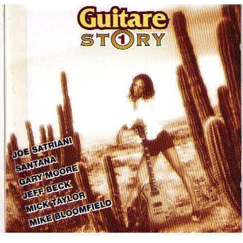 Guitare Story 1 (Stevie Ray Vaughan, Blue Öyster Cult, Joe Satriani, Mick Taylor, Mike Bloomfield And Al Kooper, Chicken Shack Featuring Stan Webb, Joe Perry, Fleetwood Mac Featuring Peter Green, Tommi Bolin, Santana, Gary Moore, Jeff Beck)