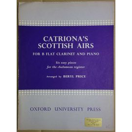 Catriona's Scottish Airs : Six Easy Pieces For B Flat Clarinet And Piano - Beryl Price - Partition -