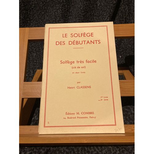Henri Classens Le Solfège Des Débutants - Très Facile - Vol. 2 Éditions Combre
