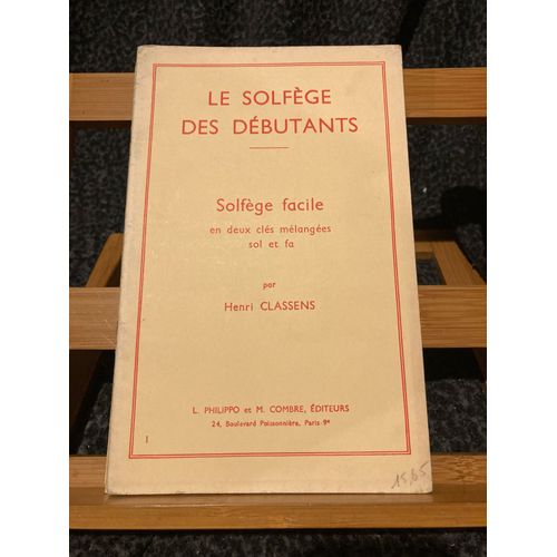 Henri Classens Le Solfège Des Débutants - Facile - Éditions Combre