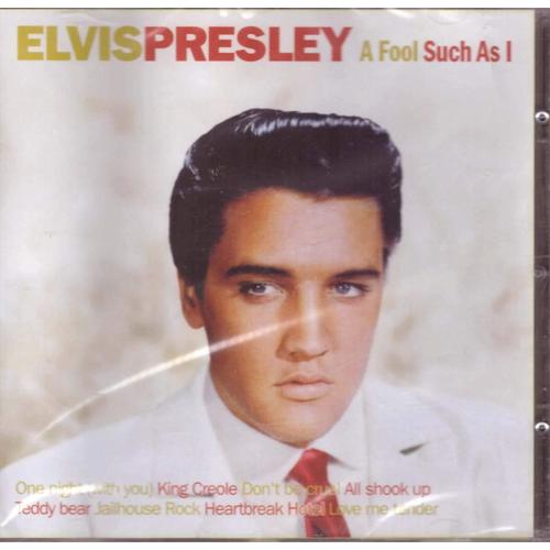 Elvis Presley - A Fool Such As - Boite Crystal - Cd 30 Titres Originaux - Edition Promosound (P) 2011