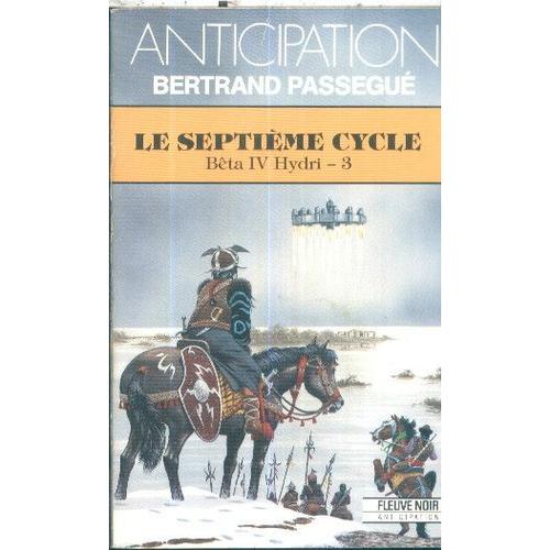 Bêta Iv Hydri Tome 3 - Le Septième Cycle