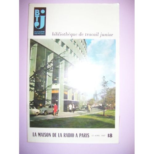 Bt Bibliothèque De Travail Pédagogie Freinet Bt N° 18 La Maison De La Radio À Paris