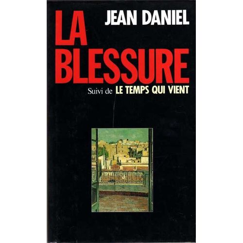 La Blessure - Le Temps Qui Vient