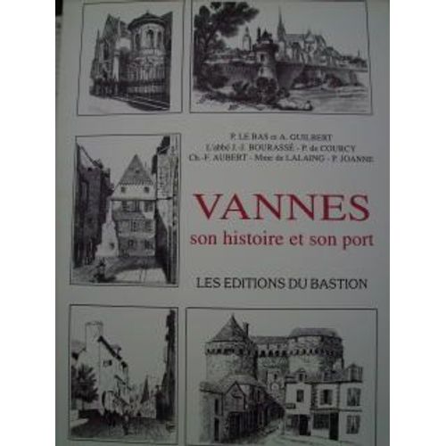 Vannes Son Histoire Et Son Port.