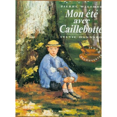 Mon Été Avec Caillebotte