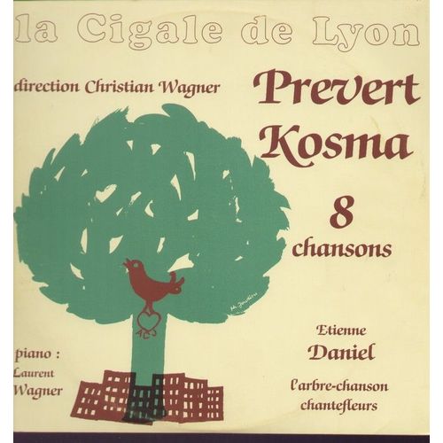 Prevert Kosma 8 Chansons - Etienne Daniel  Jeu Poétique D'alain Boudet "L'arbre Chanson"  4 Poèmes De Robert Desnos